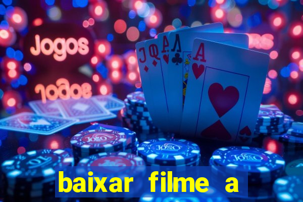 baixar filme a bela e a fera